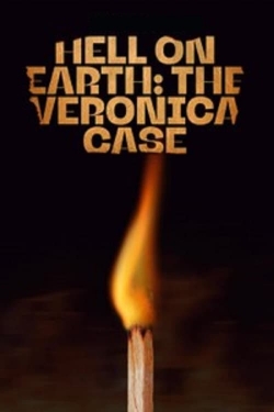 Watch Hell on Earth: The Verónica Case Online Free and No Sign Up - 285 HDMovie