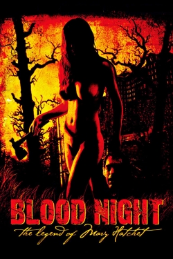 Watch Blood Night: The Legend of Mary Hatchet Online Free and No Sign Up - 285 HDMovie