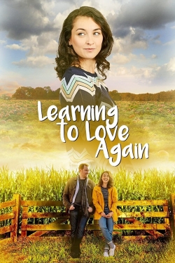 Watch Learning to Love Again Online Free and No Sign Up - 285 HDMovie