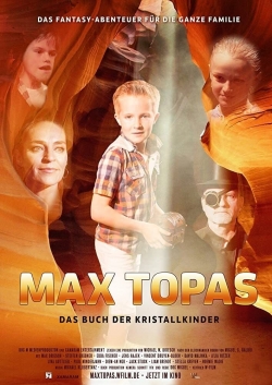 Watch Max Topas: The Book of the Crystal Children Online Free and No Sign Up - 285 HDMovie