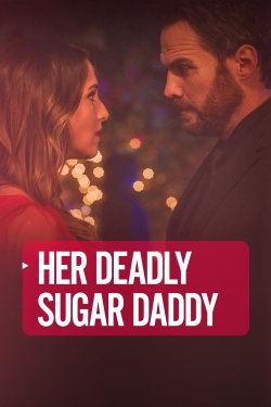 Watch Deadly Sugar Daddy Online Free and No Sign Up - 285 HDMovie