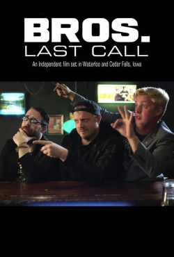 Watch Bros. Last Call Online Free and No Sign Up - 285 HDMovie