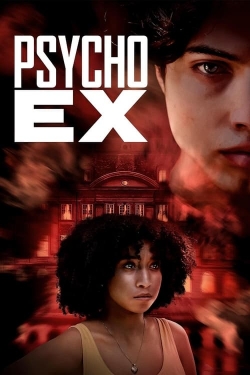 Watch Psycho Ex Online Free and No Sign Up - 285 HDMovie