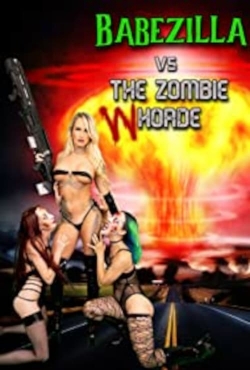 Watch Babezilla vs The Zombie Whorde Online Free and No Sign Up - 285 HDMovie