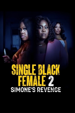 Watch Single Black Female 2: Simone's Revenge Online Free and No Sign Up - 285 HDMovie