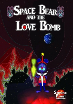 Watch Space Bear and the Love Bomb Online Free and No Sign Up - 285 HDMovie