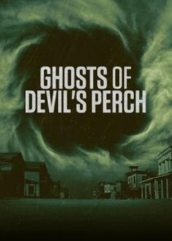 Watch Ghosts of Devil's Perch Online Free and No Sign Up - 285 HDMovie