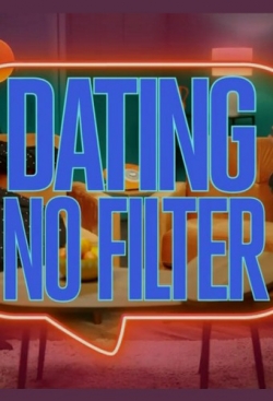 Watch Dating No Filter Online Free and No Sign Up - 285 HDMovie