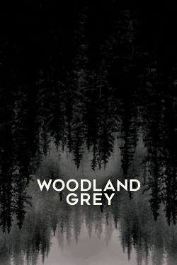 Watch Woodland Grey Online Free and No Sign Up - 285 HDMovie