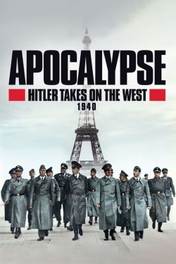 Watch Apocalypse, Hitler Takes On The West Online Free and No Sign Up - 285 HDMovie