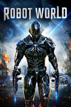 Watch Robot World Online Free and No Sign Up - 285 HDMovie