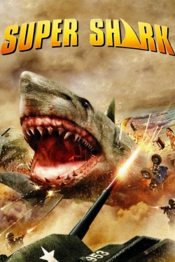 Watch Super Shark Online Free and No Sign Up - 285 HDMovie