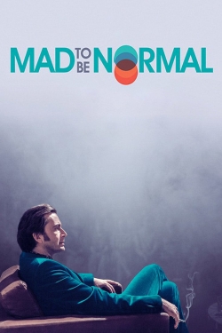 Watch Mad to Be Normal Online Free and No Sign Up - 285 HDMovie