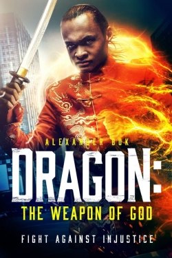 Watch Dragon: The Weapon of God Online Free and No Sign Up - 285 HDMovie