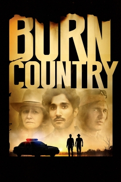 Watch Burn Country Online Free and No Sign Up - 285 HDMovie