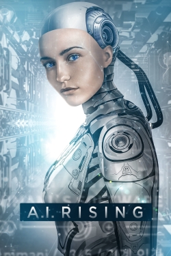 Watch A.I. Rising Online Free and No Sign Up - 285 HDMovie