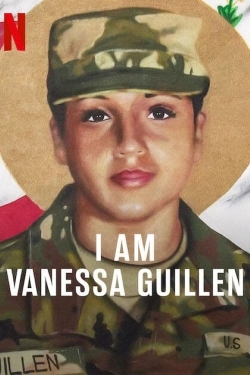 Watch I Am Vanessa Guillen Online Free and No Sign Up - 285 HDMovie