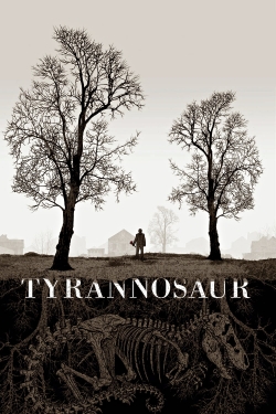 Watch Tyrannosaur Online Free and No Sign Up - 285 HDMovie