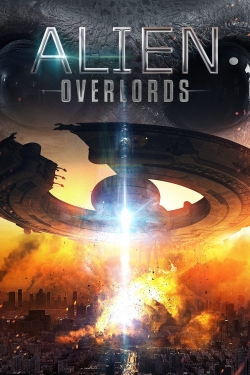 Watch Alien Overlords Online Free and No Sign Up - 285 HDMovie