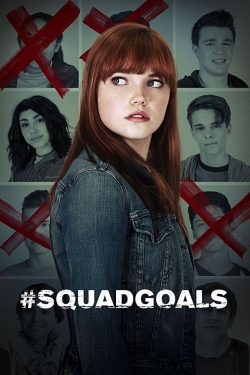 Watch #SquadGoals Online Free and No Sign Up - 285 HDMovie