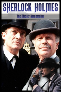 Watch Sherlock Holmes: The Master Blackmailer Online Free and No Sign Up - 285 HDMovie