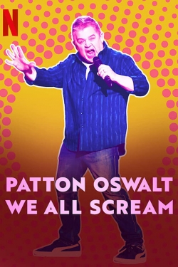 Watch Patton Oswalt: We All Scream Online Free and No Sign Up - 285 HDMovie