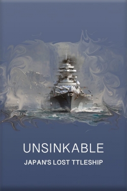 Watch Unsinkable: Japan's Lost Battleship Online Free and No Sign Up - 285 HDMovie