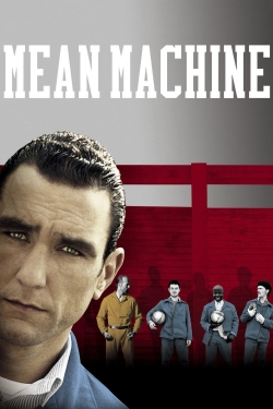 Watch Mean Machine Online Free and No Sign Up - 285 HDMovie