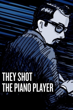 Watch They Shot the Piano Player Online Free and No Sign Up - 285 HDMovie