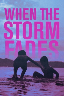 Watch When the Storm Fades Online Free and No Sign Up - 285 HDMovie