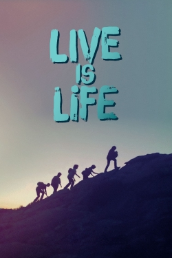 Watch Live Is Life Online Free and No Sign Up - 285 HDMovie