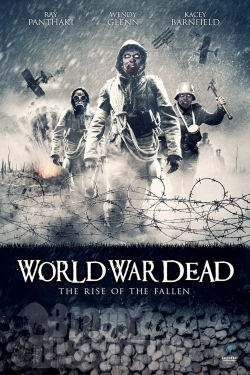 Watch World War Dead: Rise of the Fallen Online Free and No Sign Up - 285 HDMovie