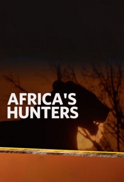 Watch Africa's Hunters Online Free and No Sign Up - 285 HDMovie