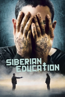 Watch Siberian Education Online Free and No Sign Up - 285 HDMovie