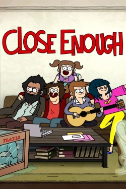 Watch Close Enough Online Free and No Sign Up - 285 HDMovie