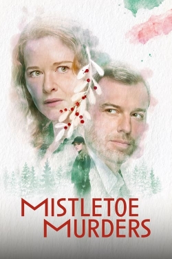 Watch Mistletoe Murders Online Free and No Sign Up - 285 HDMovie