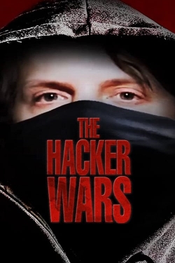 Watch The Hacker Wars Online Free and No Sign Up - 285 HDMovie