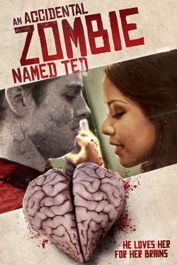 Watch An Accidental Zombie (Named Ted) Online Free and No Sign Up - 285 HDMovie