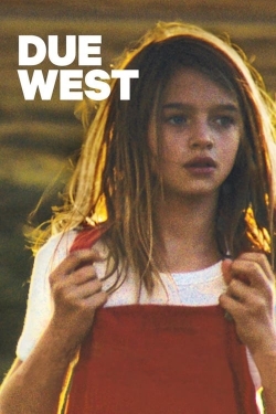 Watch Due West Online Free and No Sign Up - 285 HDMovie