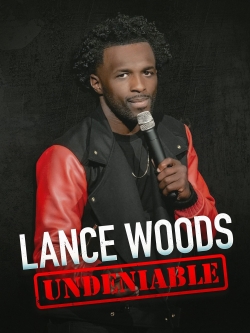 Watch Lance Woods: Undeniable Online Free and No Sign Up - 285 HDMovie