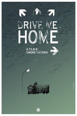 Watch Drive Me Home Online Free and No Sign Up - 285 HDMovie