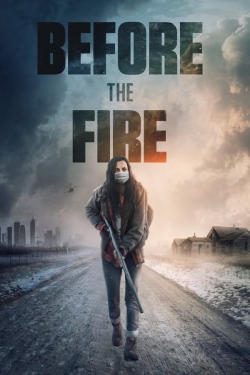 Watch Before the Fire Online Free and No Sign Up - 285 HDMovie