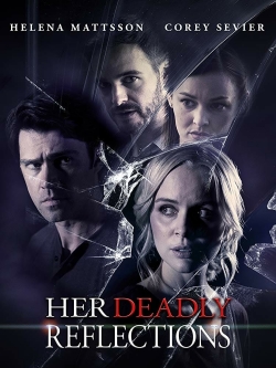 Watch Her Deadly Reflections Online Free and No Sign Up - 285 HDMovie