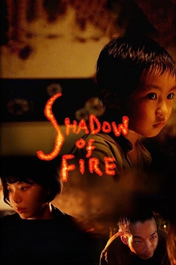 Watch Shadow of Fire Online Free and No Sign Up - 285 HDMovie