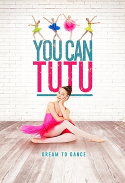 Watch You Can Tutu Online Free and No Sign Up - 285 HDMovie