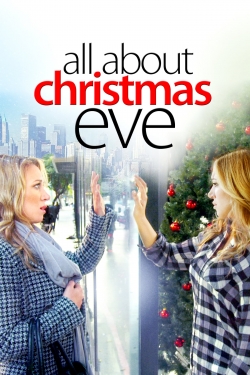 Watch All About Christmas Eve Online Free and No Sign Up - 285 HDMovie