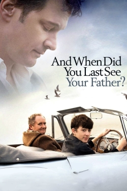 Watch When Did You Last See Your Father? Online Free and No Sign Up - 285 HDMovie