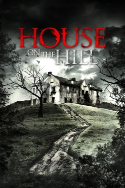 Watch House On The Hill Online Free and No Sign Up - 285 HDMovie