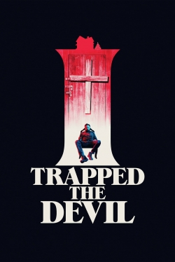 Watch I Trapped the Devil Online Free and No Sign Up - 285 HDMovie