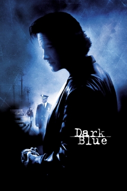 Watch Dark Blue Online Free and No Sign Up - 285 HDMovie